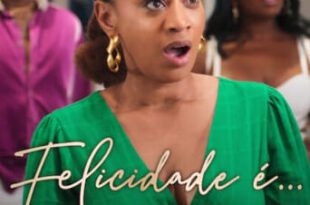 Felicidade é… (2024) WEB-DL 1080p Dual Áudio