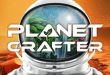 THE PLANET CRAFTER V0.9.027-EARLY ACCESS