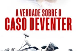 A Verdade Sobre o Caso Deventer Torrent (2021) WEB-DL 1080p Dual Áudio