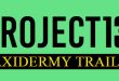 PROJECT 13 TAXIDERMY TRAILS-TENOKE
