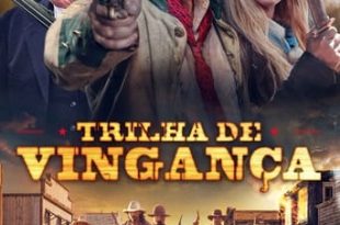 Trilha de Vingança (2019) WEB-DL 1080p Dual Áudio