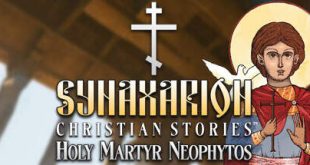 Synaxarion Christian Stories Holy Martyr Neophytos-Torrent-Download