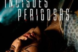 Incisões Perigosas