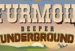 Turmoil Deeper Underground-Torrent-Download